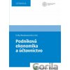 Podniková ekonómia a účtovníctvo - Erika Neubauerová