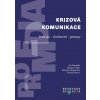 Krizová komunikace - Jan Tomandl, Jaroslav Čuřík, Kristýna Maršovská, Tereza Fojtová - online doručenie