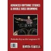 Advanced Rhythmic Studies & Double Bass Drumming - Technika hry na bicí nástroje IV. - Roman Kobiela