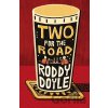 Two for the Road - Roddy Doyle