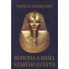 Bohovia a králi starého Egypta - Vojtech Zamarovský