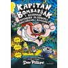 Kapitán Bombarďák 5: Kapitán Bombarďák a bezbrehé besnenie bláznivej Bielizňovej - Dav Pilkey