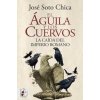 El águila y los cuervos (Brožovaná)
