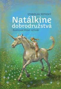 Natálkine dobrodružstvá Stanislav Repaský, Peter Uchnár ilustrácie