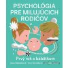 Psychológia pre milujúcich rodičov - Jana Bašnáková, Eva Vavráková, Jana Zemandl, Daniela Olejníková ilustrátor