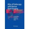 Atlas of Endoscopy with Narrow Band Imaging (Manabu Muto,Yasushi Sano,Kenshi Yao)()