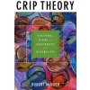 Crip Theory (Robert McRuer,Michael Berube)(Pevná)