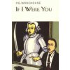 If I Were You (Wodehouse P.G.)