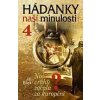 Hádanky naší minulosti 4 - Jiří Bílek