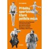 Příběhy sportovců, které políbila múza - Petr Feldstein