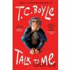 Talk to Me - T.C. Boyle
