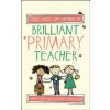 The Art of Being a Brilliant Primary Teacher (Cope Andy)
