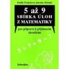 5 až 9 sbírka úloh z matematiky - Emilie Prokešová, Jaroslav Krčmář