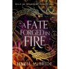 A Fate Forged in Fire