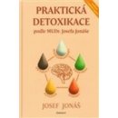 Praktická detoxikace podle MUDr. Josefa Jonáše - Josef Jonáš