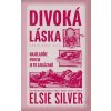Divoká láska - Elsie Silver