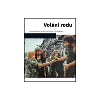 Volání rodu - Petra Hanáková; Libuše Heczková; Eva Kalivodová