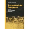 Antropologická imaginace - Soukup Václav