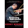 Becoming the Instrument