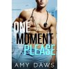 One Moment Please: A Surprise Pregnancy Standalone (Brožovaná)