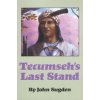 Tecumseh's Last Stand (John Peter Sugden)(Brožovaná)
