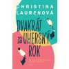 Dvakrát za uherský rok - Christina Laurenová