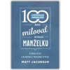 100 spôsobov ako milovať svoju manželku - Matt Jacobson