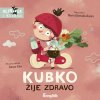 Kubko žije zdravo (Marta Galewska-Kustra)