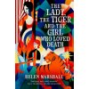 The Lady, the Tiger and the Girl Who Loved Death (Brožovaná)