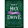 Dont Hex and Drive: Stay a Spell Book 2 Volume 2 (Cross Juliette)