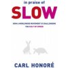 In Praise of Slow