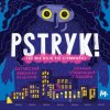 Pstryk! (Joanna Strękowska-Türkmen,Katarzyna Berenika Miszczuk)(Pevná)