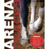 Arena Tracks: The Rider, Trainer, and Instructor's Reference for Dressage, Jumping, and Cavalletti Exercises (Baier Christian)