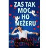 Zas tak moc ho nežeru - Meghan Quinn