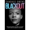 Blackout: How Black America Can Make Its Second Escape from the Democrat Plantation (Pevná)