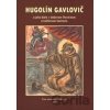 Hugolín Gavlovič a jeho dielo v dobovom literárnom a kultúrnom kontexte - Gizela Gáfriková
