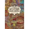 LA CIUDAD DE LA CARPA BAILARINA (ALEKSANDRA/MIZIELINSKI,DANIEL MIZIELINSKA)(Pevná)