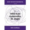 Velká iluze matematiky 20. století - Petr Vopěnka