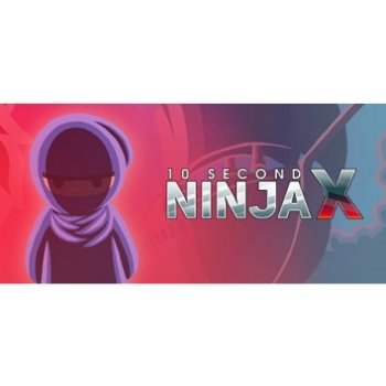 10 Second Ninja X