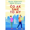 Čo ak sme to my - Becky Albertalli