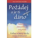 Požádej a je ti dáno - Esther Hicks, Jerry