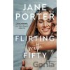 Flirting With Fifty - Jane Porter
