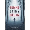 Temné stíny dějin - Roman Cílek