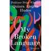 My Broken Language - Quiara Alegria Hudes