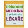 Přírodní medicína s posvěcením lékaře