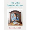 The Little Swedish Kitchen - Rachel Khoo, Michael Joseph