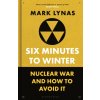 Six Minutes to Winter (Lynas,Mark)(Pevná)