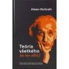 Teória všetkého na čom záleží - Alister McGrath