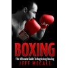 Boxing: The Ultimate Guide To Beginning Boxing (Jeff McCall)(Brožovaná)