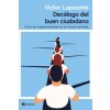 Decálogo del buen ciudadano (VICTOR LAPUENTE)(Brožovaná)